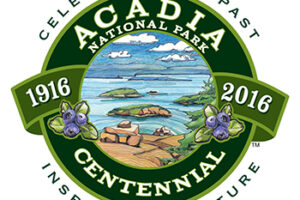 Acadia National Park Centennial, 1916 - 2016: Celebrate our past, inspire our future.